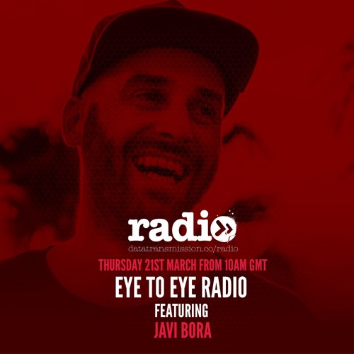 Eye To Eye Radio Mix With Javi Bora