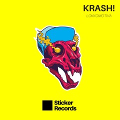 KRASH! - Lokkomotiva (Original Mix) OUT NOW**** [FREE DOWNLOAD]