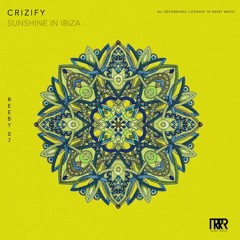 Premiere: Crizify - Sunshine In Ibiza [Reeby Music]