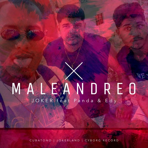 Maleandreo - JOKER feat Panda & Edy 🇨🇺 Trap Cubano * Trap Latino