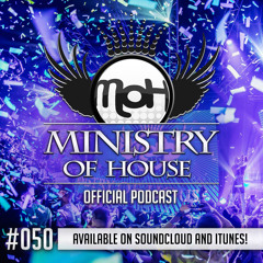 MINISTRY of HOUSE 050 by DAVE & EMTY
