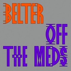 Premiere: Off The Meds 'Belter (Joy O Belly Mix)'