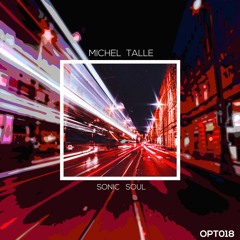 Michel Talle - Sonic Soul (Original Mix)