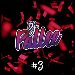 Dj Pallee - Mixtape #3