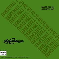 Dancehall 20 Series - Mid March 2019 by ZJ Chrome