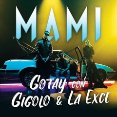 Gotay Ft. Gigolo & La Exce - Mami (Antonio Colaña & Pedro Cardenas 2019 Edit)