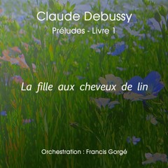 La fille aux cheveux de lin (Claude Debussy - Orch : Francis Gorgé)