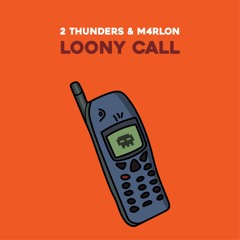 2 Thunders & M4rlon - Loony Call [DFR065]