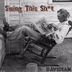 Davidian - Swing This Sh*t (Original Mix)