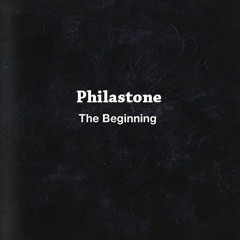Philastone - The beginning