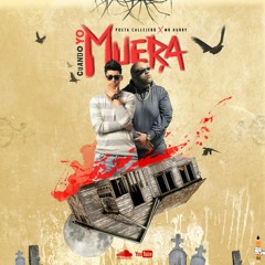 Poeta Callejero x Mr Hurry - Cuando Me Muera