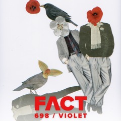 FACT mix 698 - Violet (Mar '19)