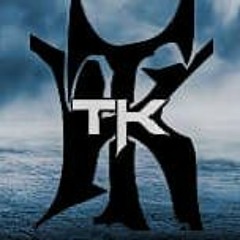 TK - I'm Done Dun Dun