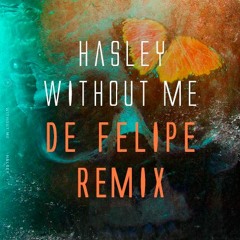 Halsey - Without Me (De Felipe Remix) Full version avaliable now!