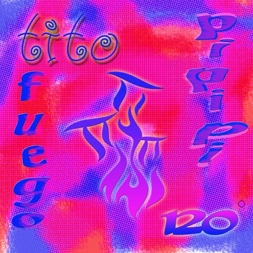 Tito Fuego - 120 ˚