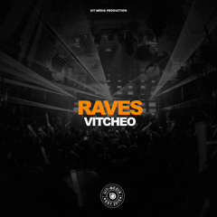 VITCHEO - Raves