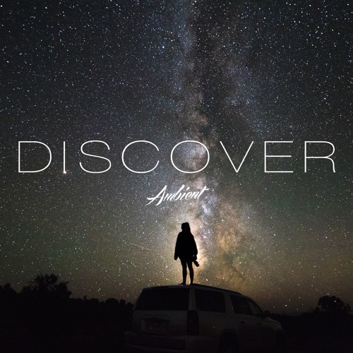 Stream 'Discover' Ambient Mix by AmbientMusicalGenre Listen online on SoundCloud