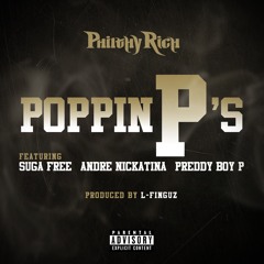 Philthy Rich, Suga Free, Andre Nickatina, Preddy Boy P - Poppin P's