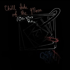 Chill Side Of The Moon (Onistus Remix)