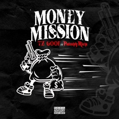 TZ Goof (Lil Goofy)& Philthy Rich - Money Mission