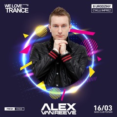 Alex van ReeVe LIVE @ We Love Trance 32 with ReOrder & Darren Porter (16.03.2019)