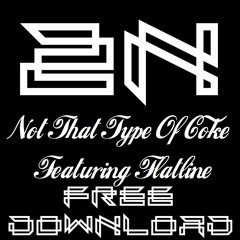 2N - NOT THAT KIND OF COKE FEAT. FLATLINE FINAL MP3 FREE DOWNLOAD FOR 1700 FACEBOOK FOLLOWERS