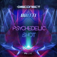 Disconect e Britti - Psychedelic Shot (sample)