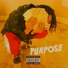 Purpose (prod. DeeMoney)