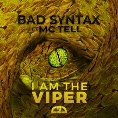BAD SYNTAX - IAM THE VIPER - STONER AND DOTTOR POISON RMX
