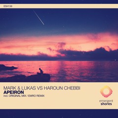 Mark & Lukas Vs. Haroun Chebbi - Apeiron (Original Mix) [ESH136]