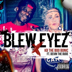 Blew Eyez (Feat. Devin the Dude)