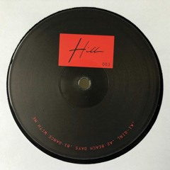 PREMIERE: HILL - DANCE WITH ME (HILL003)