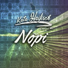 KataHaifisch Podcast 083 - Nōpi