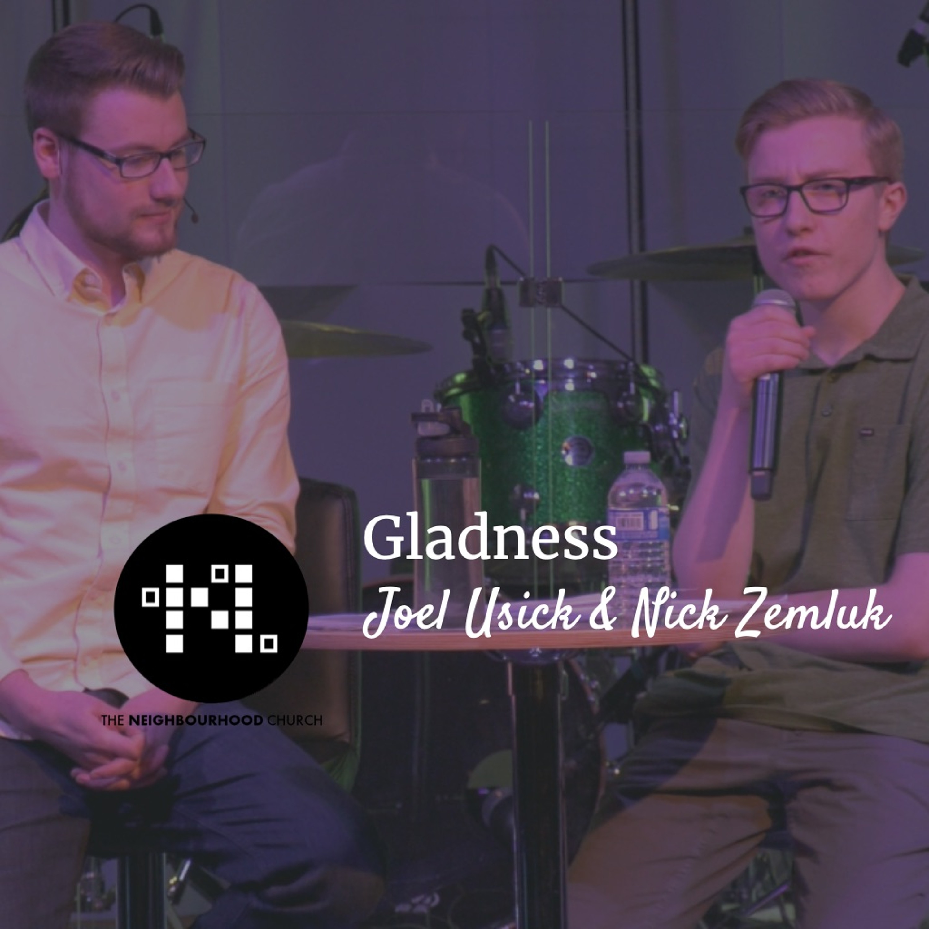 Gladness - Nick Zemluk & Joel Usick 03.17.19 episode artwork