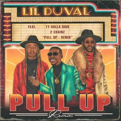 Lil Duval - Pull Up (Remix) [feat. 2 Chainz & Ty Dolla $ign]