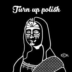 Turn Up Polish - Paul Jagger