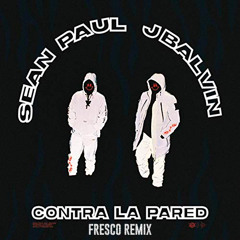 J. Balvin & Sean Paul - Contra La Pared (Fresco Remix)
