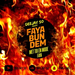 FAYA BUN DEM 2K19