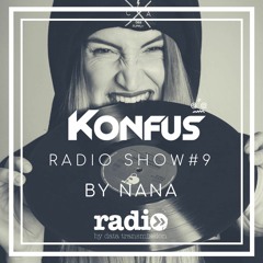 Konfus Radio Show #9 by NANA