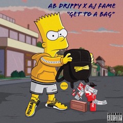 Ab Drippy X Aj Fame- Get To A Bag