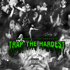 Trap The Hardest