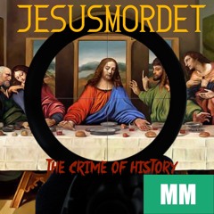 JESUSMORDET: The Crime of History - Avsnitt 1: Judas