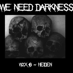 WZX_O X Heiden - She's My Worries Dealer (Original Mix)