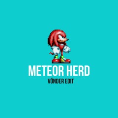 Meteor Herd (VÖNDER Garage Edit)