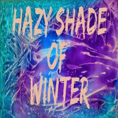 Hazy Shade Of Winter