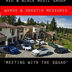 RBMG - Wardo Feat. Drastik Measures - With The Squad