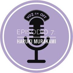 Episodio 7: Haruki Murakami