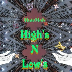 High's n Lows (prod.Mycelium)