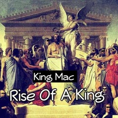 Rise Of A King (prod. By 31 Ronin )