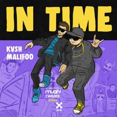 KVSH & Malifoo - In Time (Muah, Leoox & CwBock Remix)✖FREE DL✖